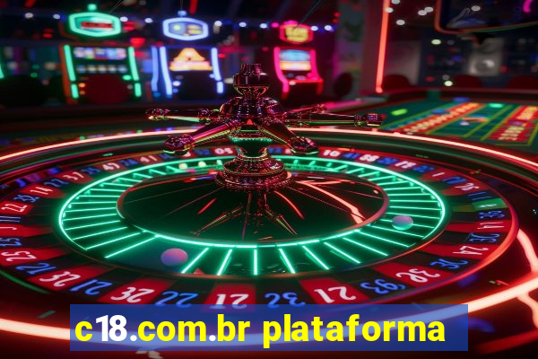 c18.com.br plataforma